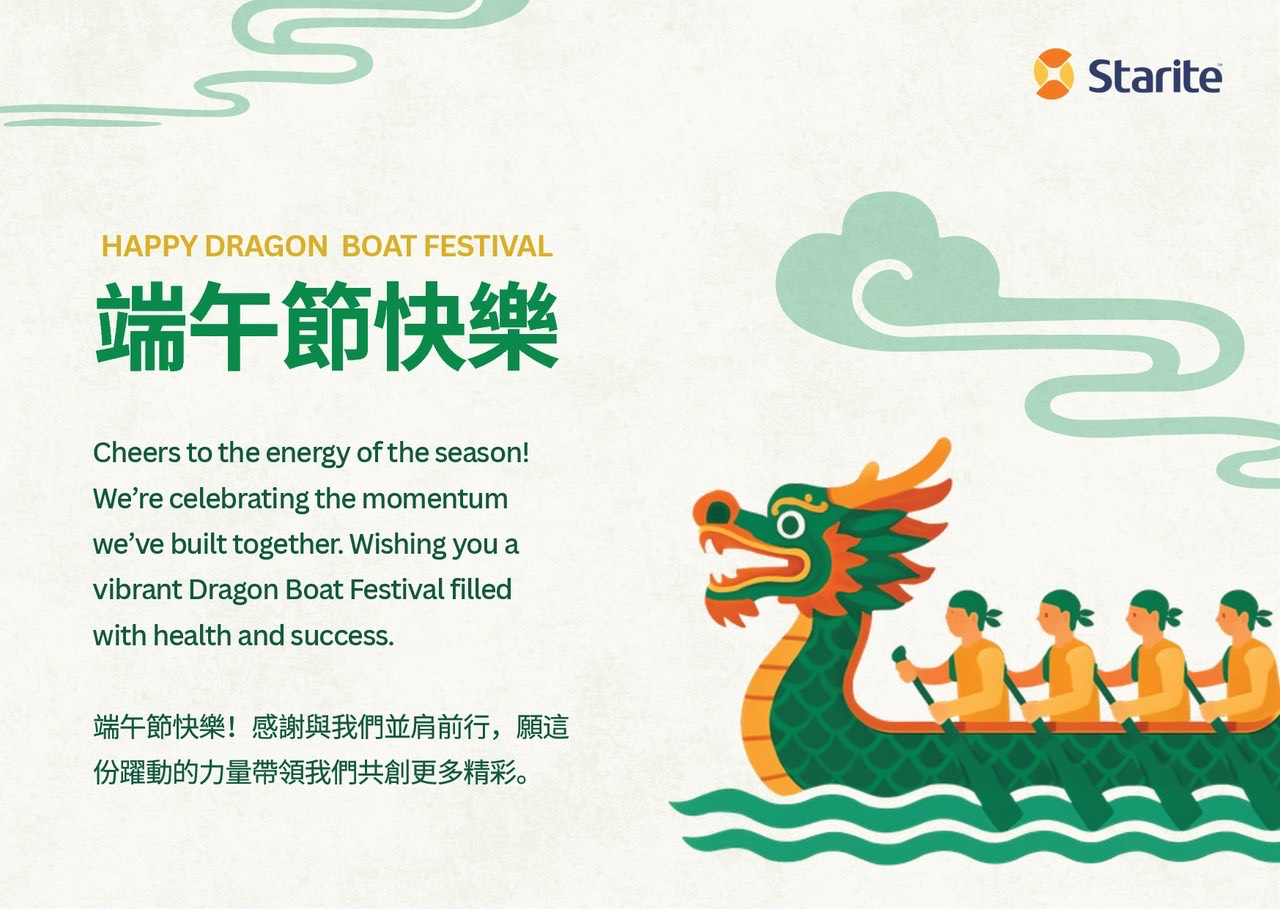 Starite wishes you have a warm Dragon Boat festival!